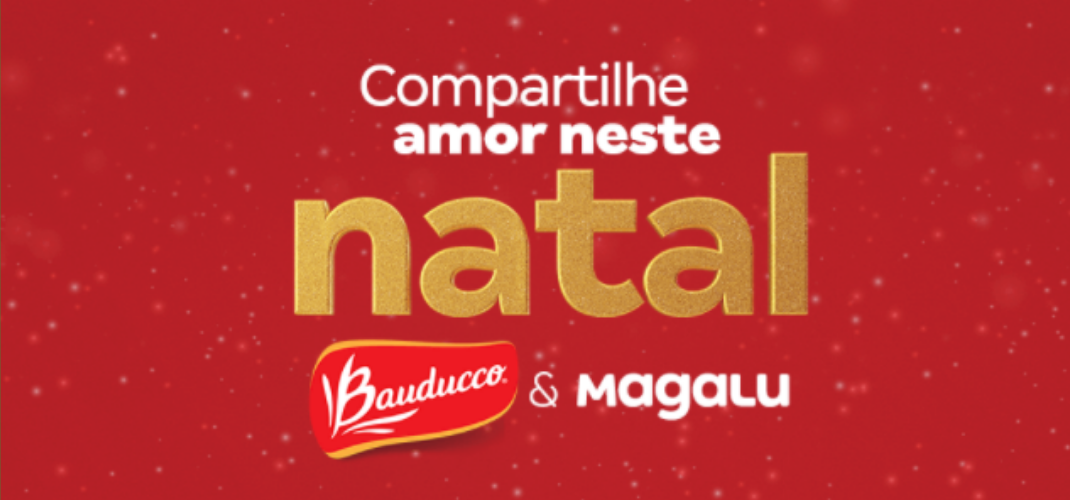 Bauducco e Magalu se unem em ação social de Natal