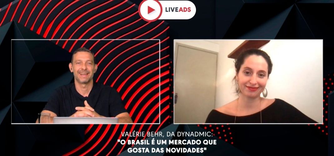 Valérie Behr, da DynAdmic: “O Brasil é um mercado que gosta das novidades”