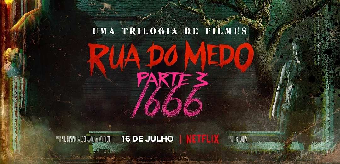 Rua do Medo Parte 3 1666 Último filme da trilogia ganha Trailer e Pôster banner