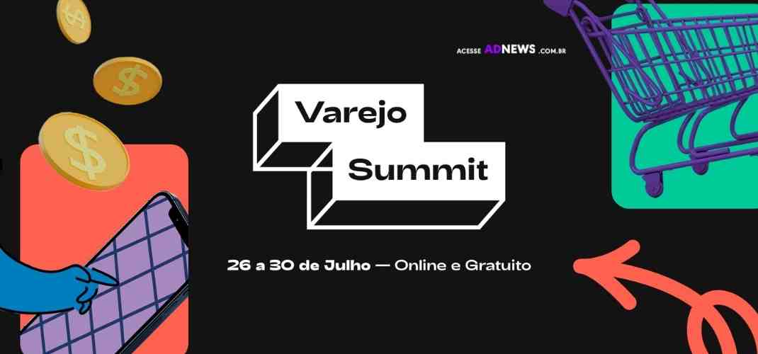 Varejo Summit, um evento para profissionais que querem estar sempre um passo à frente