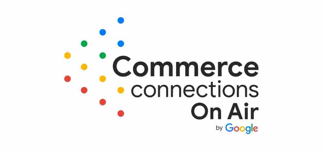 Google lança primeiros episódios do Commerce Connections on Air