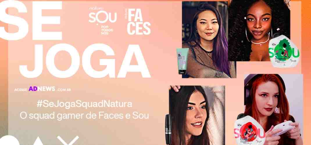 #SeJogaSquadNatura: o squad gamer oficial de Natura Faces e SOU