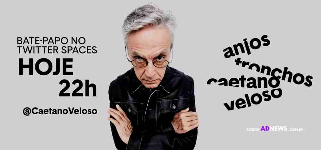 Caetano Veloso fala sobre nova música ‘Anjos Tronchos’ em Espaço do Twitter