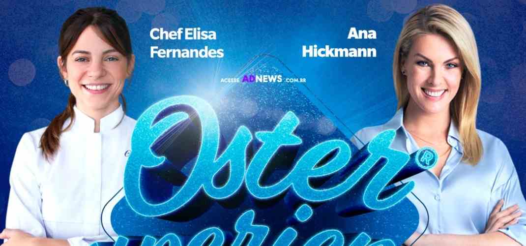 Oster Experience leva consumidor ao lado de Ana Hickmann e Elisa Fernandes