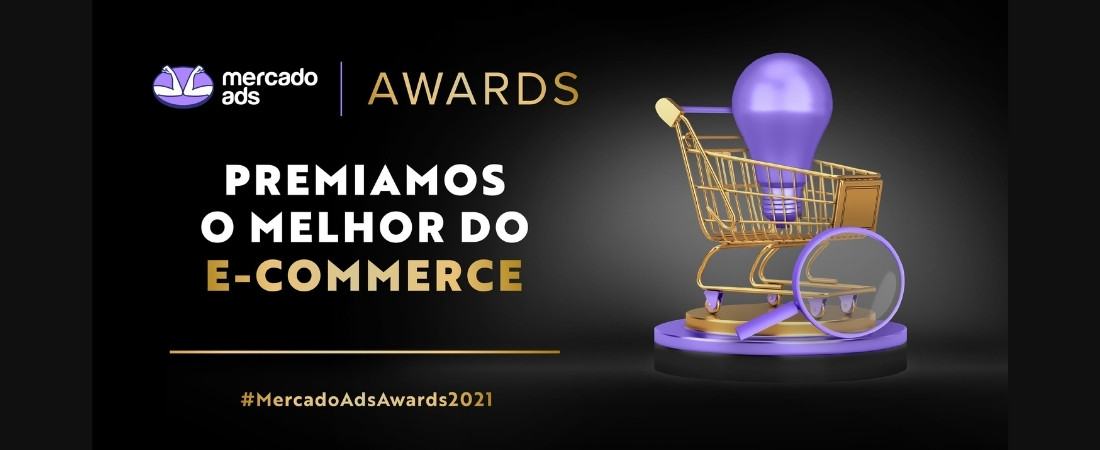 Mercado Ads Awards: vem aí o evento que premia o melhor do e-commerce