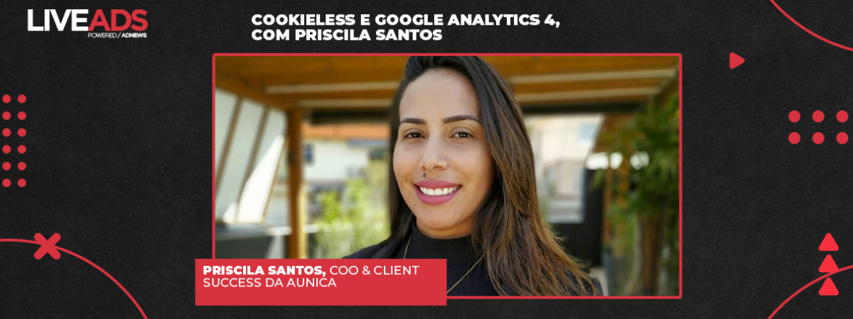 LIVEADS #174 – Cookieless e Google Analytics 4, com Priscila Santos
