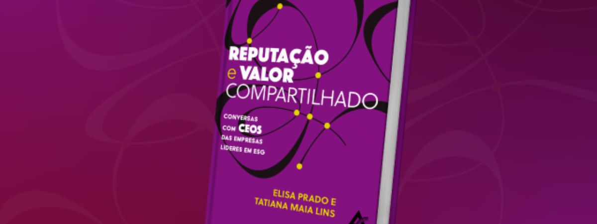 Aberje Editorial lança livro “Reputação e Valor Compartilhado”