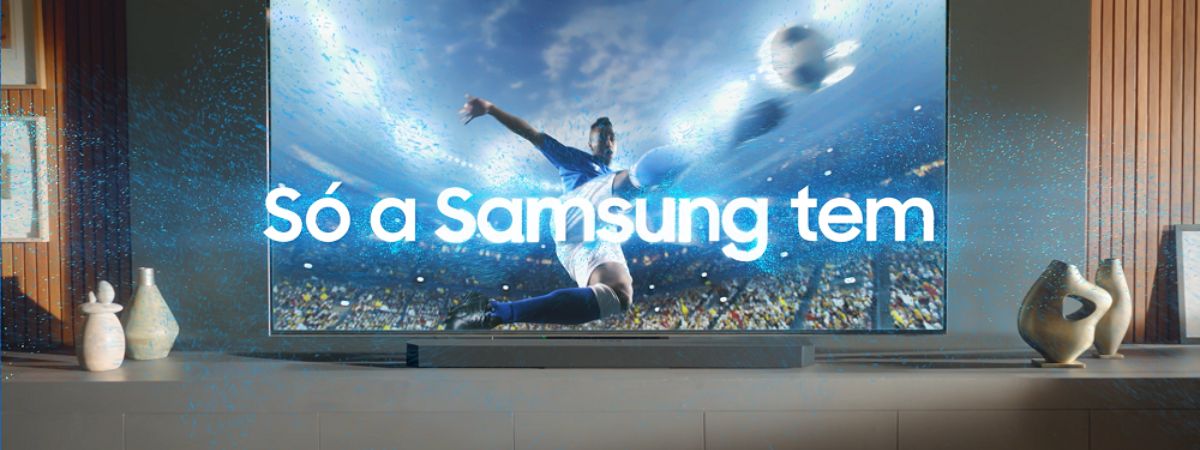 Samsung apresenta campanha “Só a Samsung Tem”