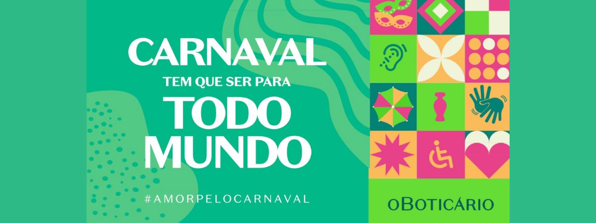 Boticário patrocina espaço para Pessoas com Deficiência em blocos de carnaval