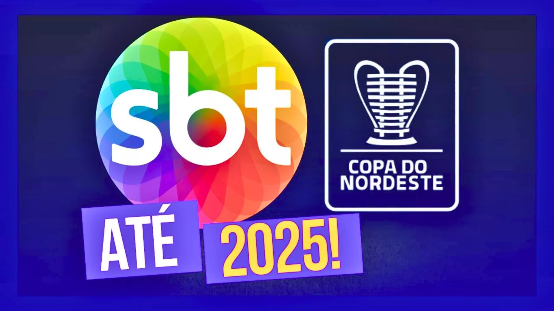 SBT renova contrato para transmissão da 21ª Copa do Nordeste com grandes patrocinadores