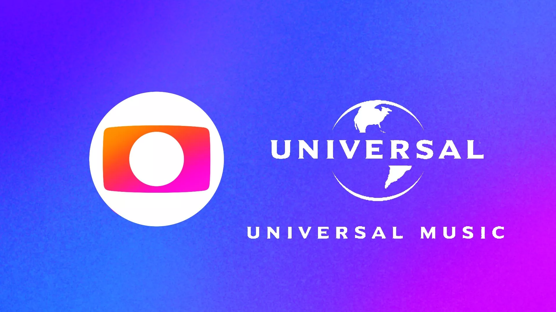Globo e Universal Music anunciam parceria em novo reality show musical